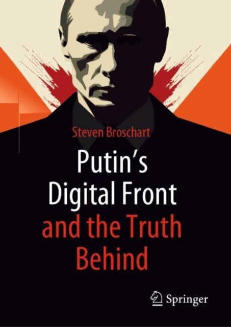Putins Digitale Front Und Die Wahrheit Dahinter
