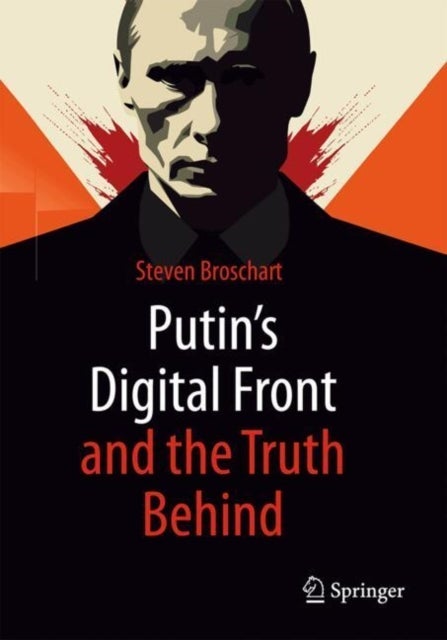Putins Digitale Front Und Die Wahrheit Dahinter