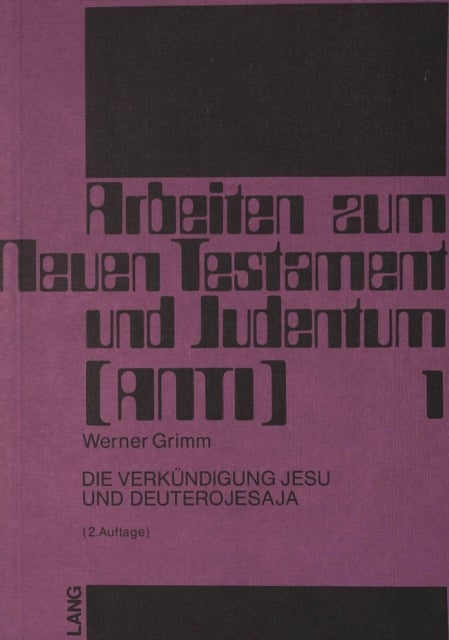 Die Verkuendigung Jesu Und Deuterojesaya - «Weil Ich Dich Liebe»