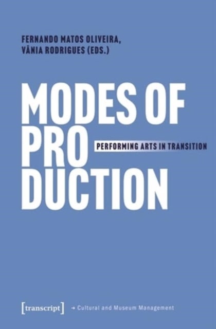 Modes of Production - Performing Arts in Transition