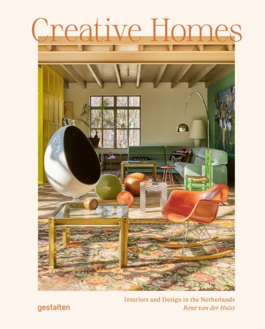 Creative Homes - Interiors and Design in the Netherlands