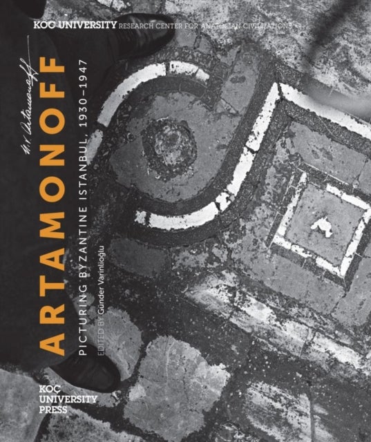 Artamonoff - Picturing Byzantine Istanbul, 1930-1947