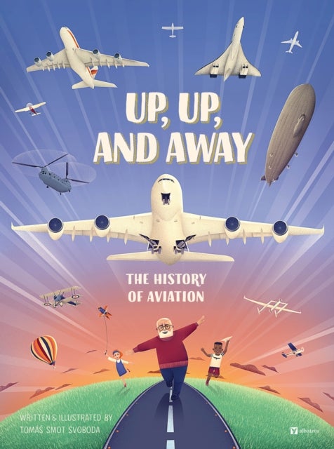 Up, Up, and Away - The History of Aviation