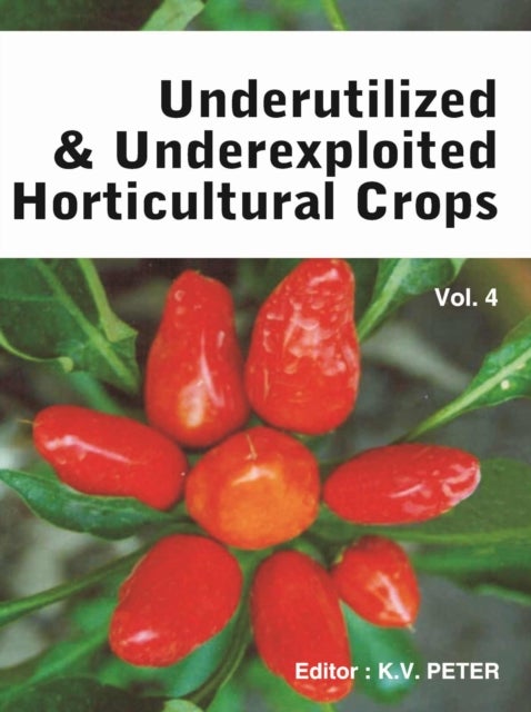 Underutilized and Underexploited Horticultural Crops: Vol 04