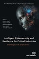 Intelligent Cybersecurity and Resilience for Critical Industries