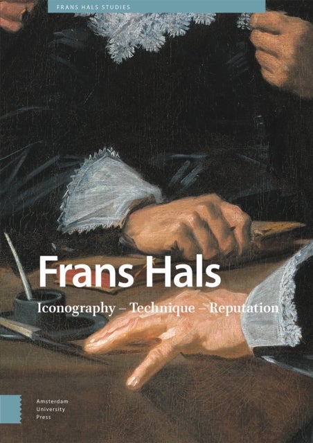 Frans Hals - Iconography – Technique – Reputation