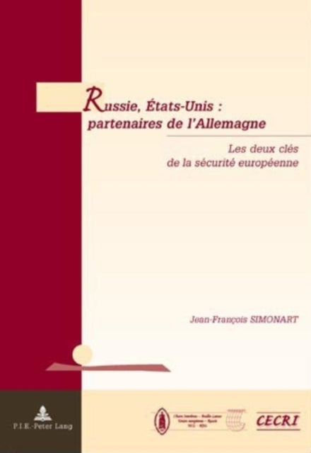 Russie, États-Unis: partenaires de l’Allemagne - Les deux cles de la securite europeenne