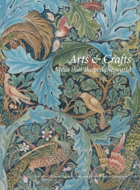 Arts & Crafts - Ideas That Shaped the World