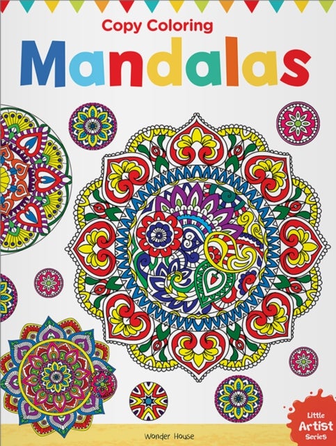 Little Artist Series Mandala: Copy Colour Books