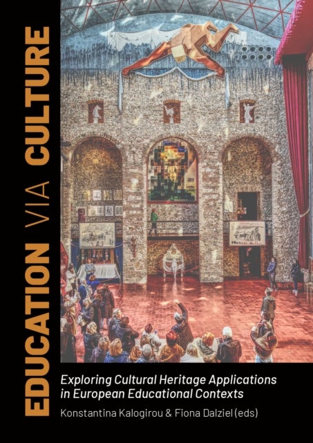 Education VIA Culture - Exploring Cultural Heritage Applications in European Educational Contexts