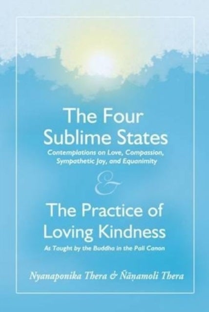 Four Sublime States - The Practice of Loving Kindness
