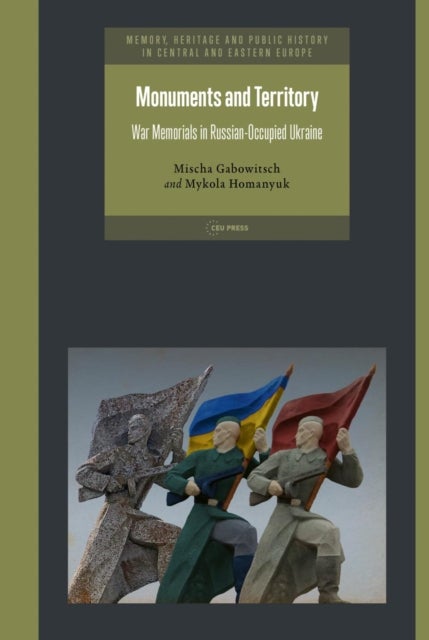 Monuments and Territory - War Memorials in Russian-Occupied Ukraine