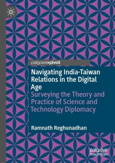 Navigating India-taiwan Relations in the Digital Age