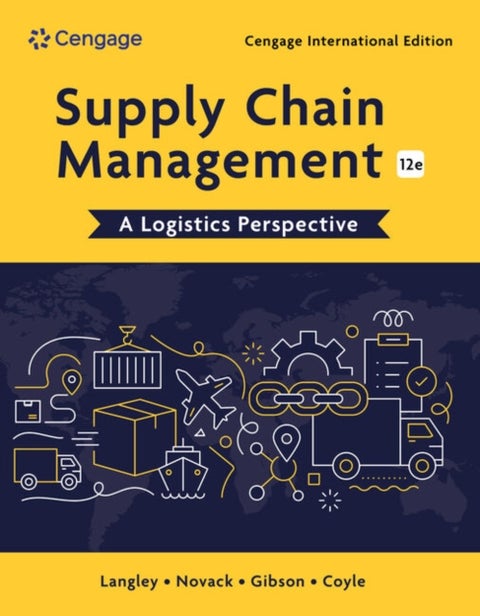 Supply Chain Management - A Logistics Perspective, Cengage International Edition