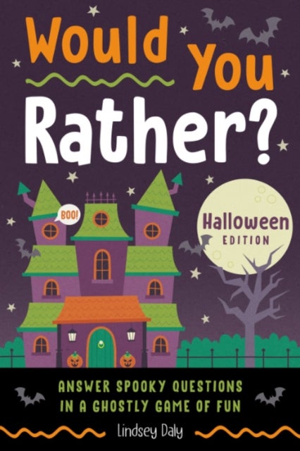 Would You Rather? Halloween Edition - Answer Spooky Questions in a Ghostly Game of Fun
