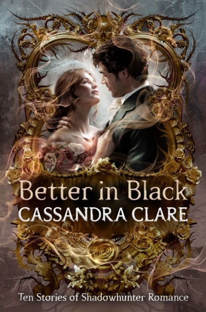 Better in Black - Ten Stories of Shadowhunter Romance