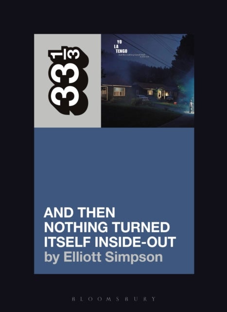 Yo La Tengo''s And Then Nothing Turned Itself Inside-Out