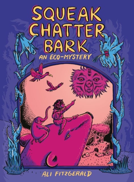 Squeak Chatter Bark: An Eco-Mystery
