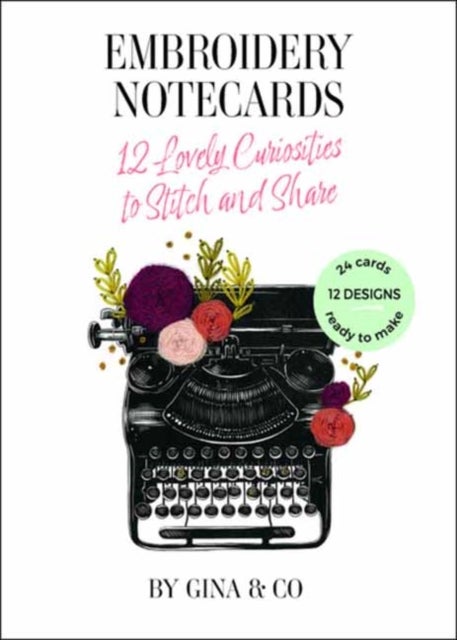Embroidery Notecards - 12 Lovely Curiosities to Stitch and Share