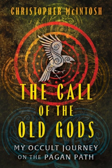 The Call of the Old Gods - My Occult Journey on the Pagan Path