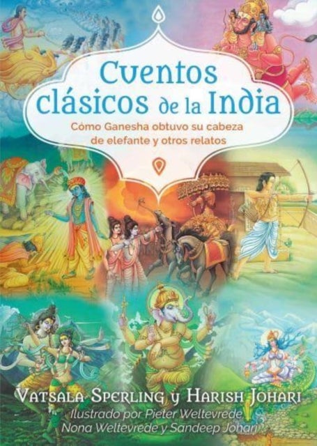 Cuentos clásicos de la India - Como Ganesha obtuvo su cabeza de elefante y otros relatos