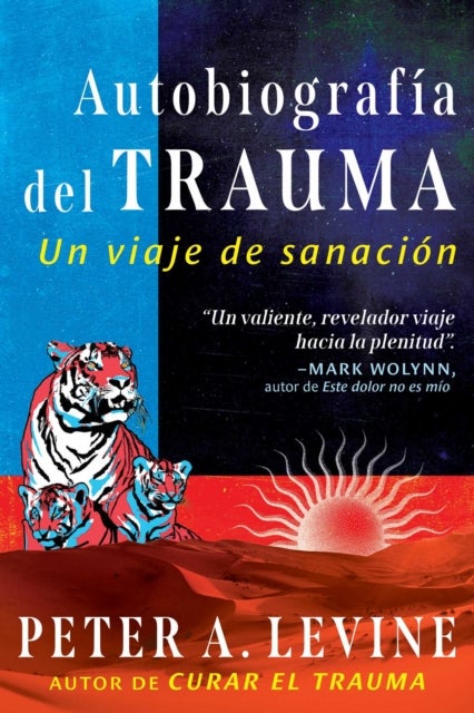 Autobiografía del trauma - Un viaje de sanacion