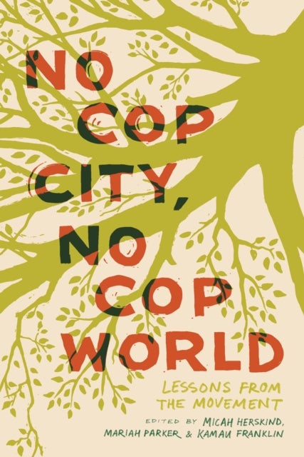 No Cop City, No Cop World - Lessons from the Movement