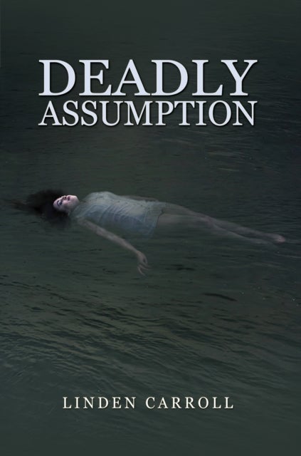 Deadly Assumption