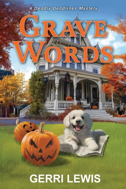 Grave Words - A Deadly Deadlines Mystery