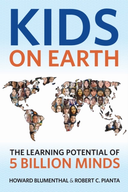 Kids on Earth - The Learning Potential of 5 Billion Minds