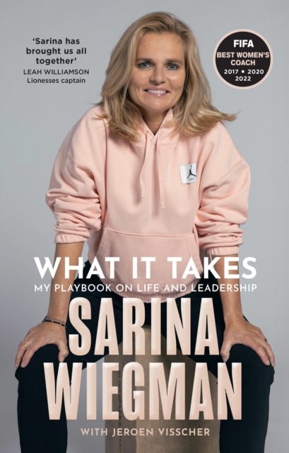 What It Takes - My Playbook on Life and Leadership