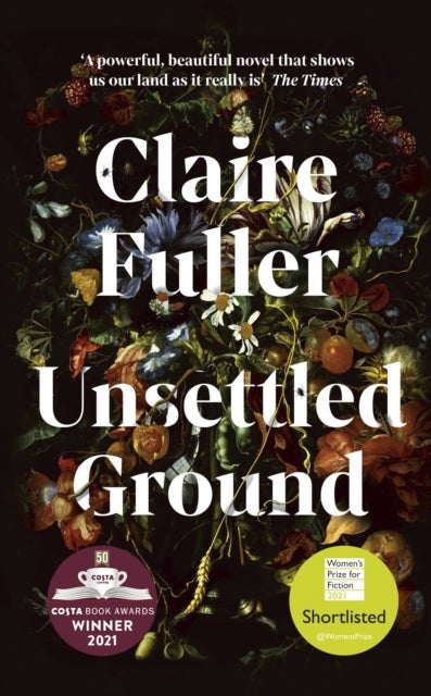 Unsettled Ground - Longlisted for the Women's Prize for Fiction 2021