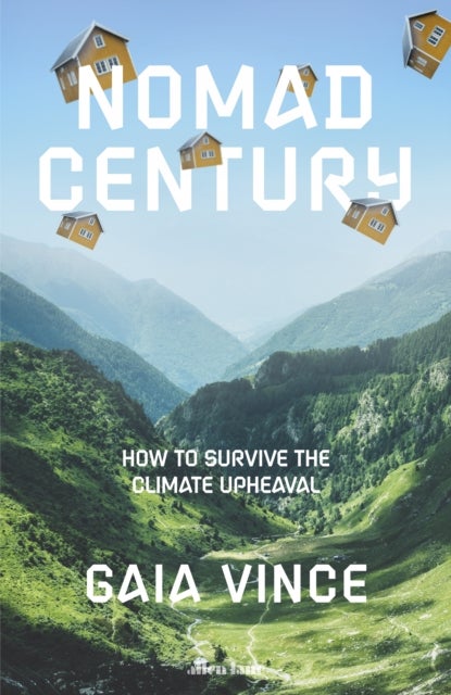 Nomad Century - How to Survive the Climate Upheaval