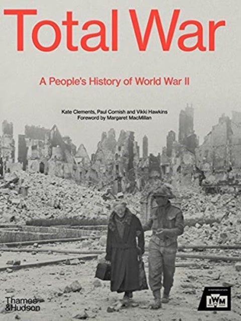 Total War - A People's History of the Second World War