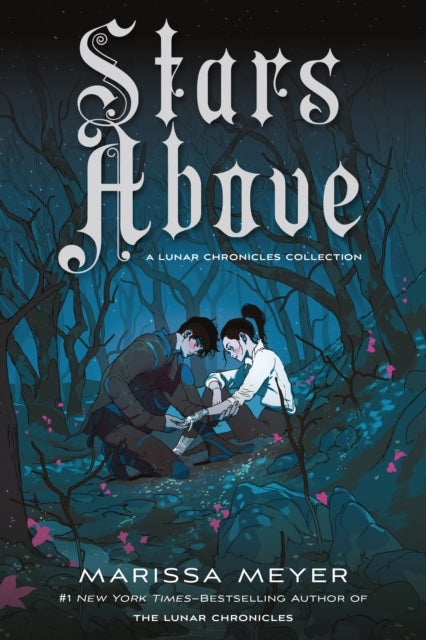Stars Above: A Lunar Chronicles Collection