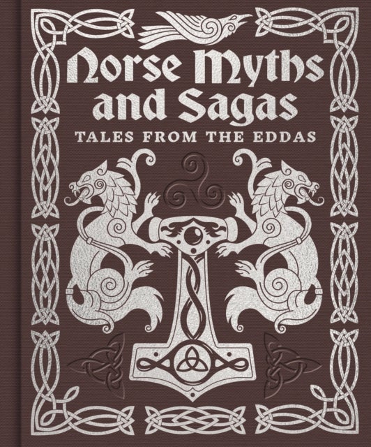Norse Myths and Sagas - Over 50 Tales from the Eddas