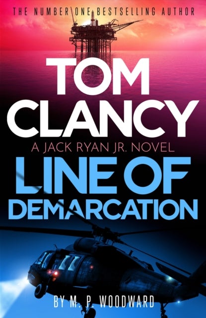 Tom Clancy Line of Demarcation - Jack Ryan, Jr. is caught in a deadly web of lies in this thrilling addition to the No.1 bestselling series