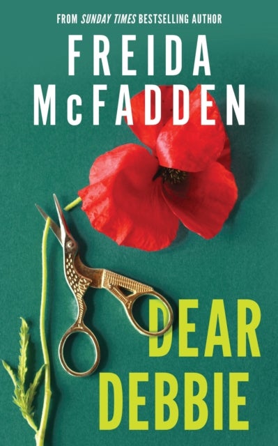 Dear Debbie - The Instant Sunday Times Bestselling Psychological Thriller from the Author of The Housemaid Books