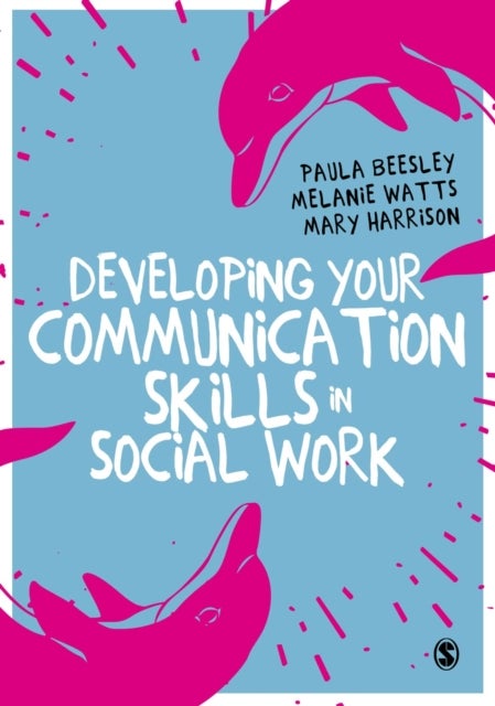 Developing Your Communication Skills in Social Wor