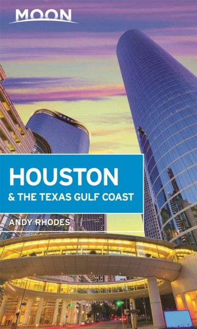 Moon Houston & the Texas Gulf Coast (First Edition