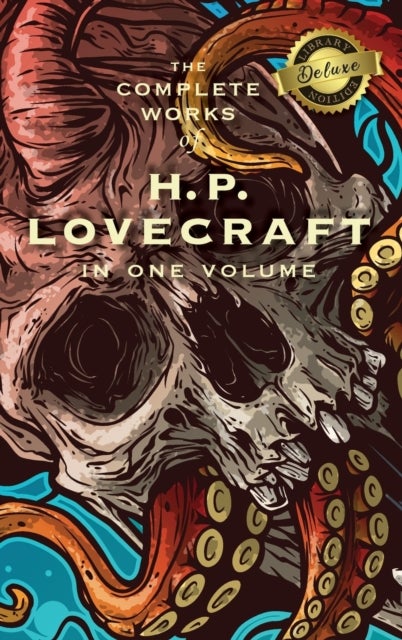 The Complete Works of H. P. Lovecraft (Deluxe Libr