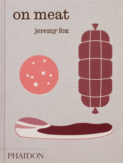 On Meat - Modern Recipes for the Home Kitchen