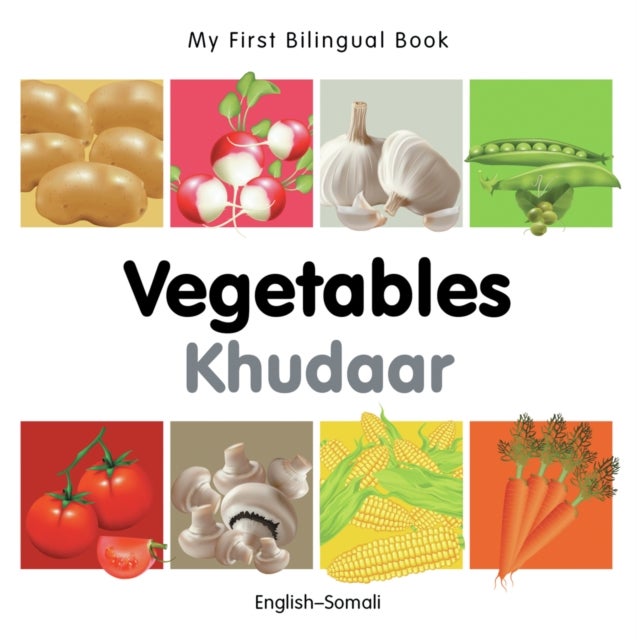 My First Bilingual Book -  Vegetables (English-Somali)