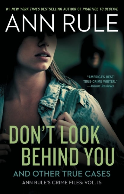 Don't Look Behind You - Ann Rule's Crime Files #15