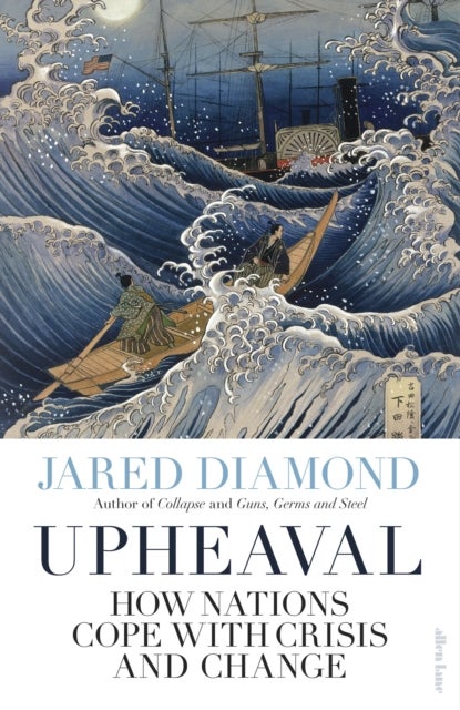 Upheaval - how nations cope with crisis and change