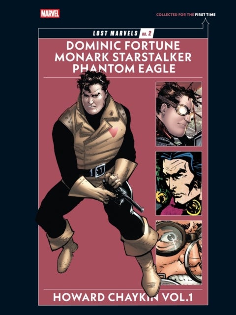 Lost Marvels No. 2: Howard Chaykin Vol. 1 - Dominic Fortune, Monark Starstalker, and Phantom Eagle