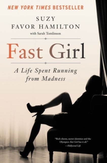 Fast Girl - A Life Spent Running from Madness