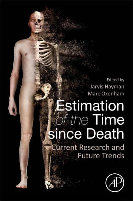 Estimation of the Time since Death - Current Research and Future Trends