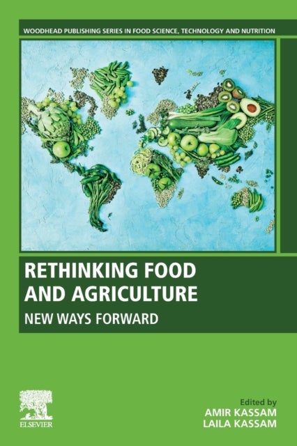 Rethinking Food and Agriculture - New Ways Forward