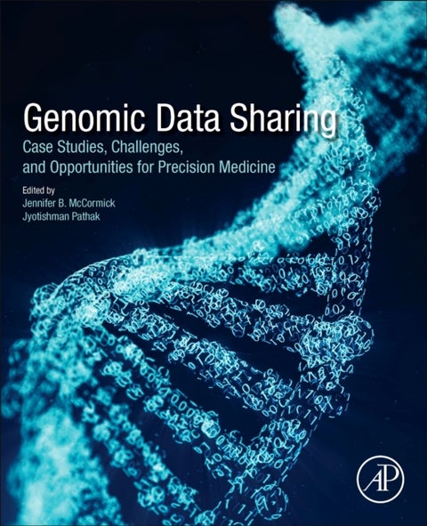 Genomic Data Sharing - Case Studies, Challenges, and Opportunities for Precision Medicine